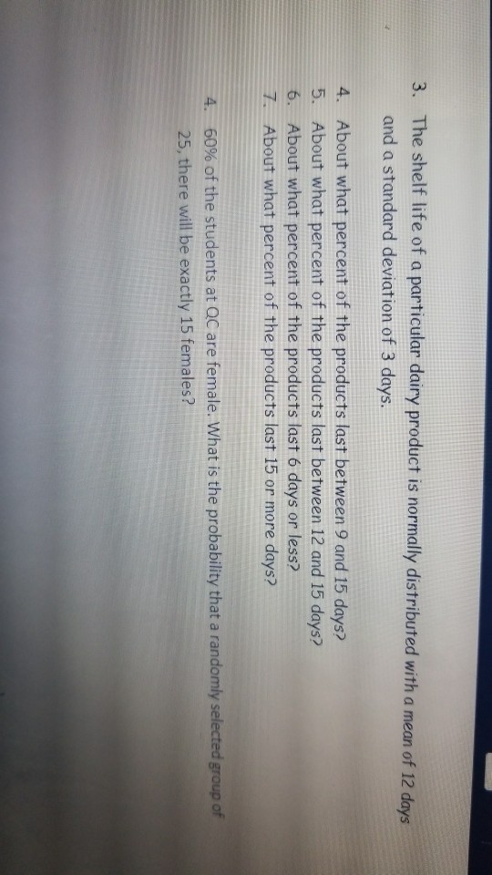 Solved 3、 The shelf life of a particular dairy product is