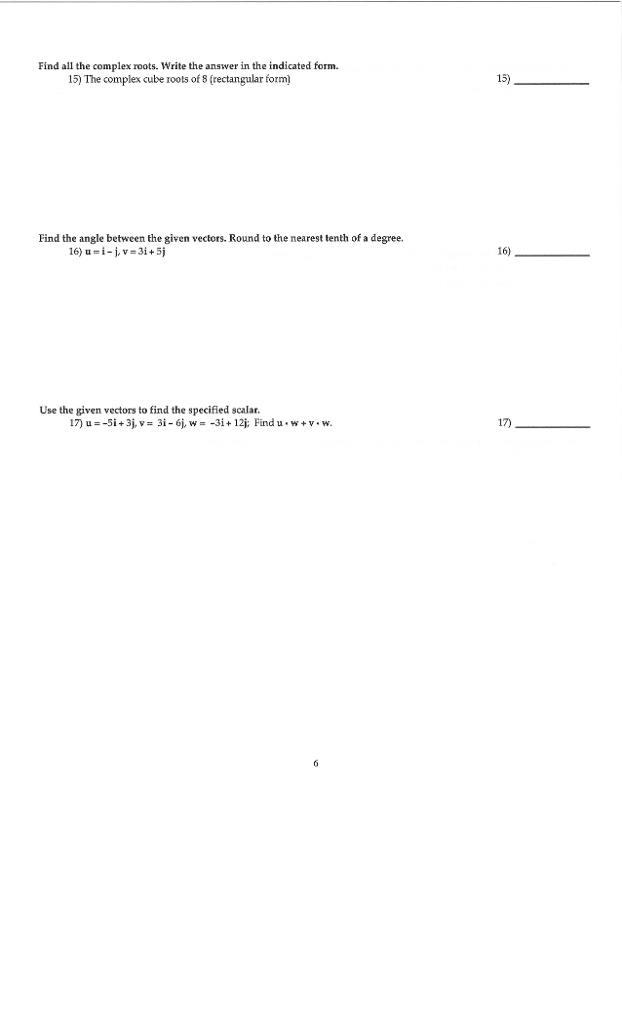 Solved Find all the complex roots. Write the answer in the | Chegg.com