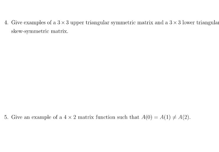 Solved Give examples of a 3 x 3 upper triangular symmetric | Chegg.com