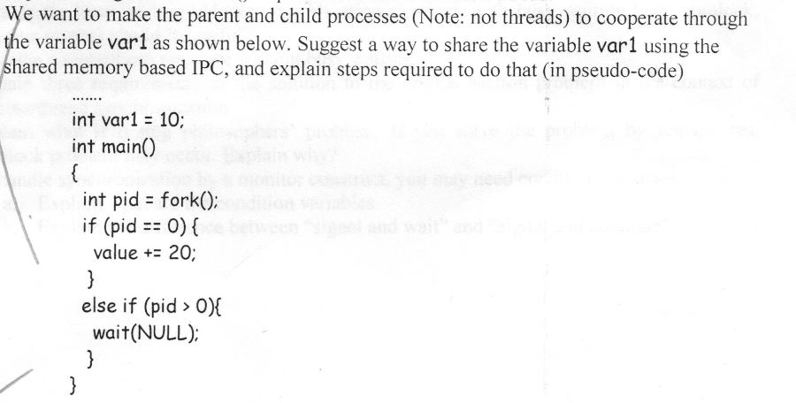 Solved We want to make the parent and child processes (Note: | Chegg.com