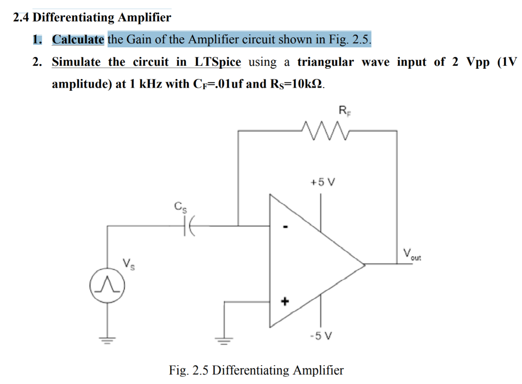 Solved 2.4 Differentiating Amplifier 1. Calculate the Gain
