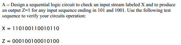 Solved A - Design a sequential logic circuit to check an | Chegg.com