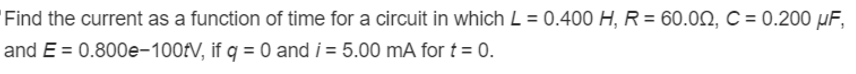 Solved Find the current as a function of time for a circuit | Chegg.com