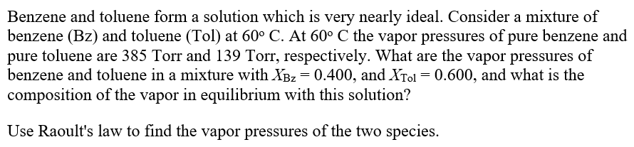 Solved Benzene and toluene form a solution which is very | Chegg.com