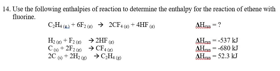 Solved 14. Use the following enthalpies of reaction to Chegg