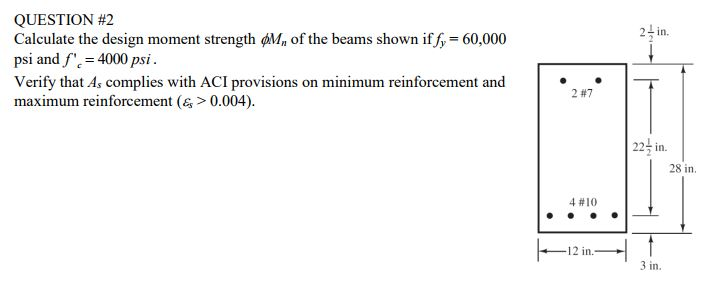 Solved QUESTION #2 Calculate the design moment strength øM | Chegg.com