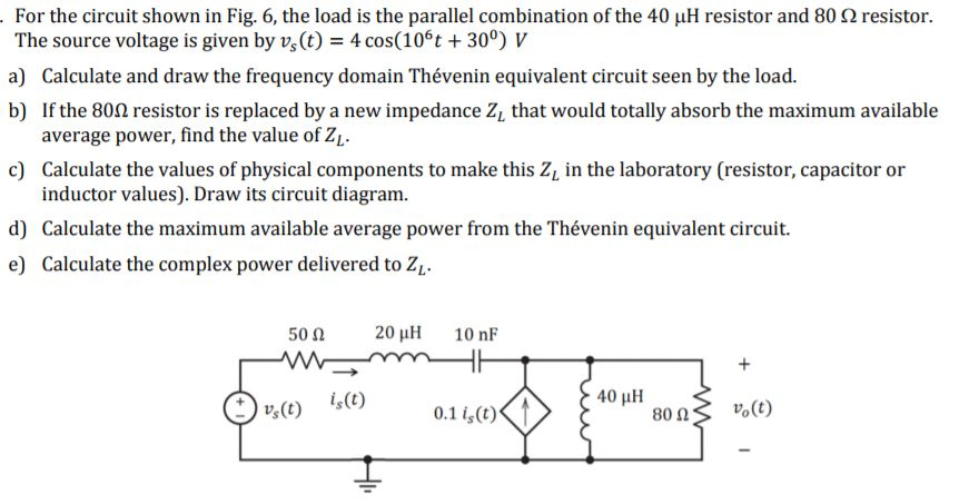 Solved For the circuit shown in Fig. 6, the load is the | Chegg.com