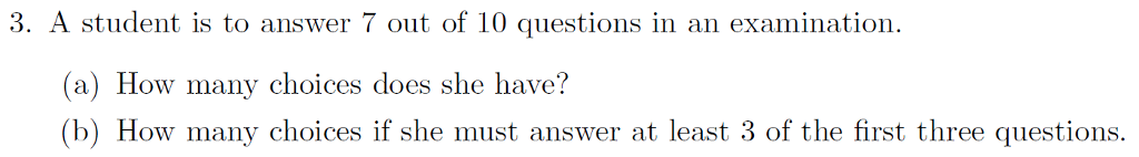 Solved 3. A student is to answer 7 out of 10 questions in an | Chegg.com