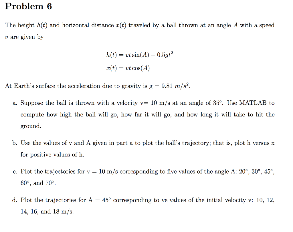 Solved Problem 6 The height h(t) and horizontal distance (t) | Chegg.com