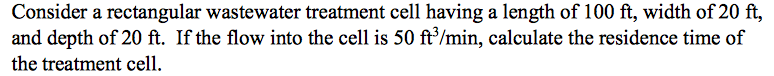 Solved Consider a rectangular wastewater treatment cell | Chegg.com