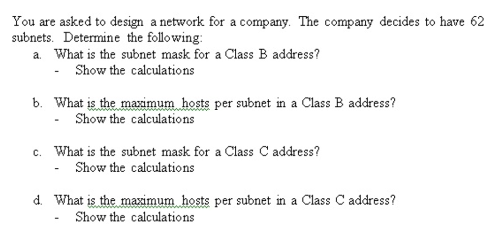 Solved You are asked to design a network for a company. The | Chegg.com
