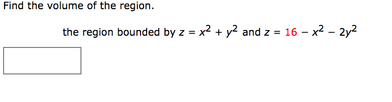 Solved Find the volume of the region. the region bounded by | Chegg.com