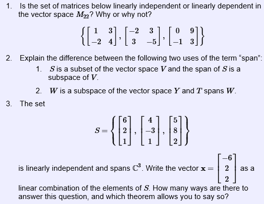 Solved Is the set of matrices below linearly independent or | Chegg.com