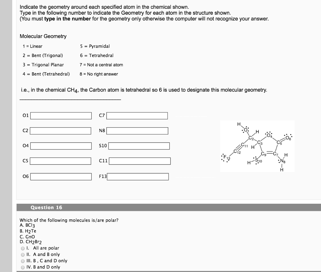 Solved Indicate the geometry around each specified atom in | Chegg.com