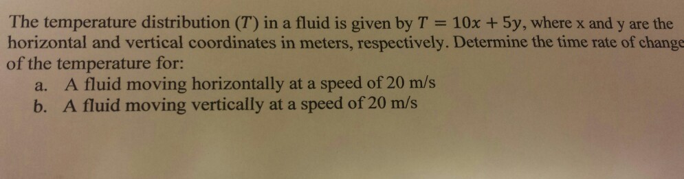 Solved The temperature distribution (T) in a fluid is given | Chegg.com