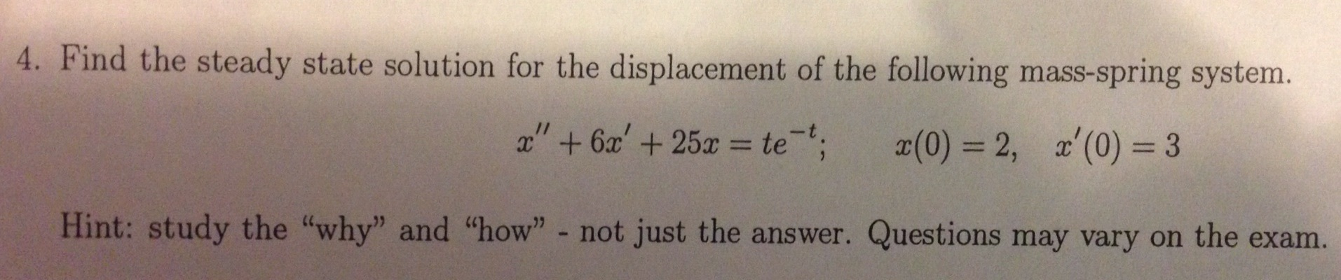 Solved 4. Find the steady state for the displacement of the | Chegg.com