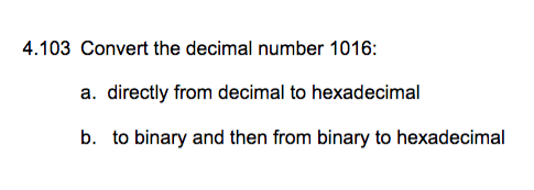 Solved Convert the decimal number 1016: a. directly from | Chegg.com