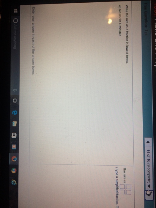Solved Write the rate as a fraction in lowest terms. 40 | Chegg.com