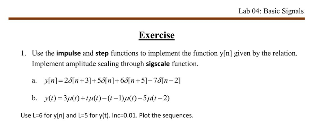 Lab 04: Basic Signals Exercise 1. Use the impulse and | Chegg.com