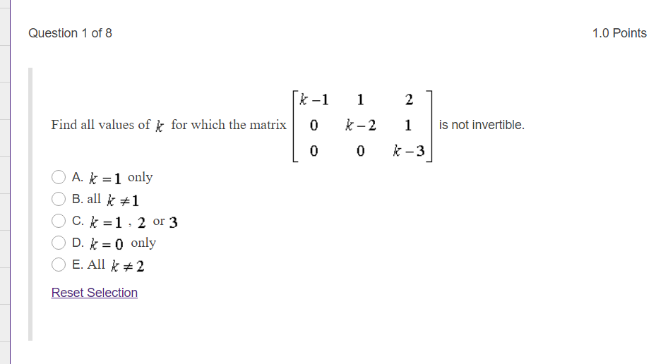 Solved Question 1 of 8 1.0 Points k-1 1 2 Find all values of | Chegg.com