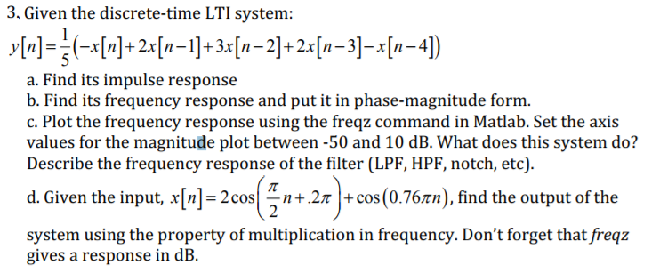 Solved 3. Given the discrete-time LTI system: a. Find its | Chegg.com