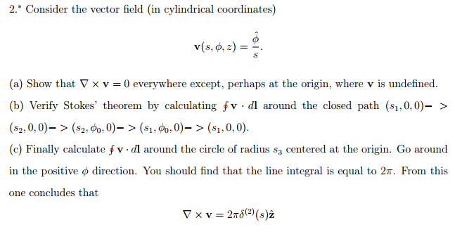 Solved Consider the vector field (in cylindrical | Chegg.com