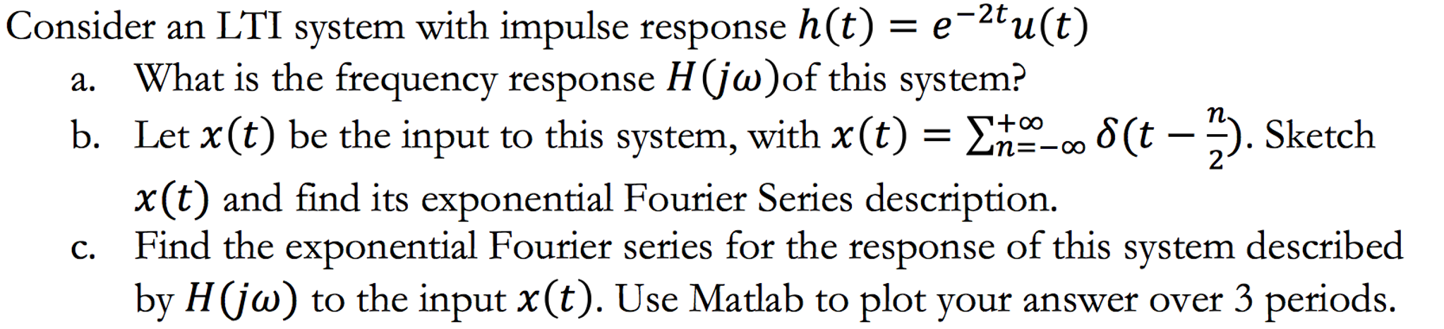 Solved Consider An Lti System With Impulse Response H T