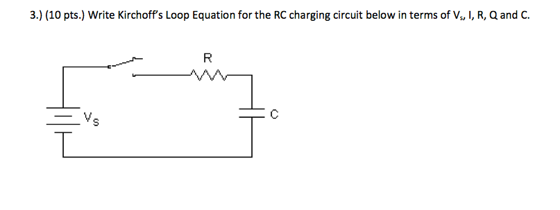 Solved Write Kirchoff's Loop Equation for the RC charging | Chegg.com