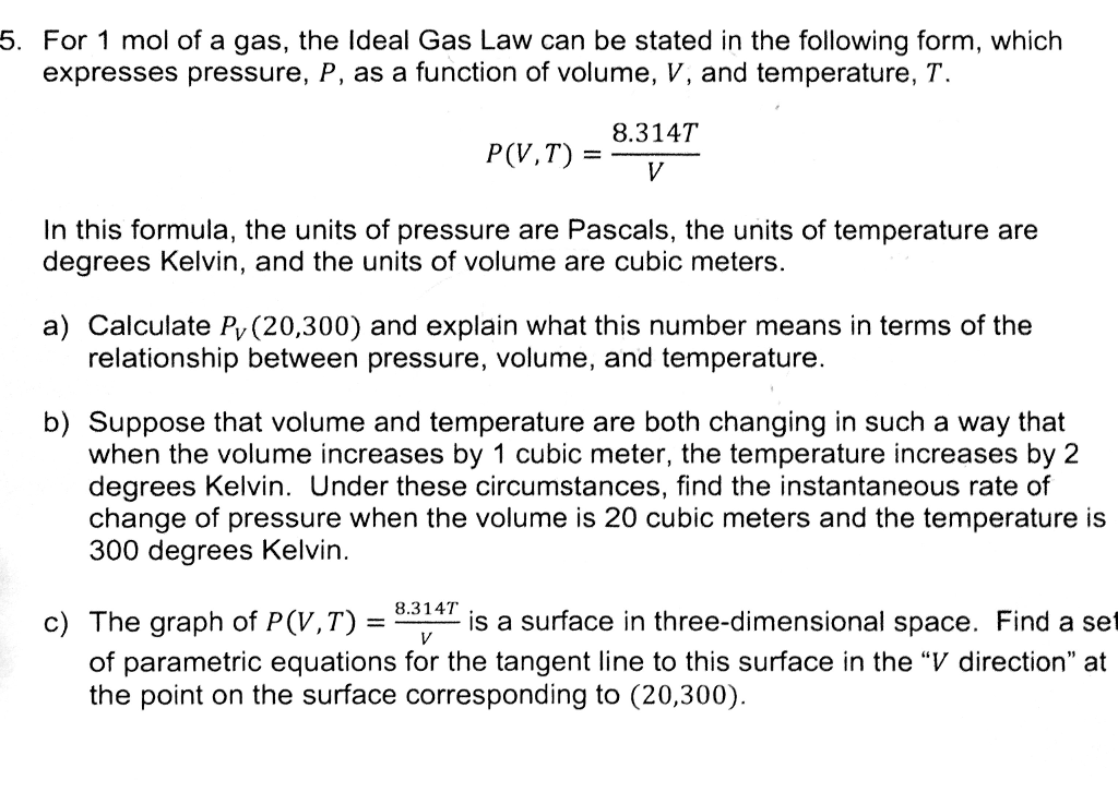 Solved: For 1 Mol Of A Gas, The Ideal Gas Law Can Be State... | Chegg.com