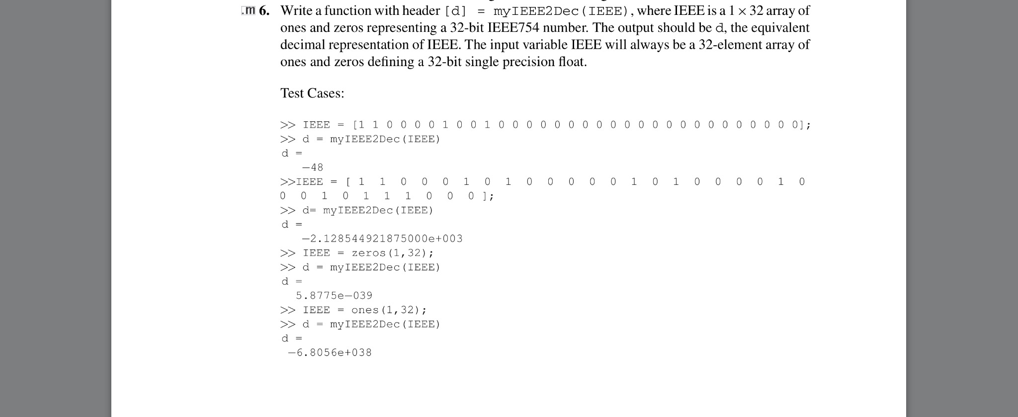 Write a function with header [d] = myIEEE2Dec (IEEE),