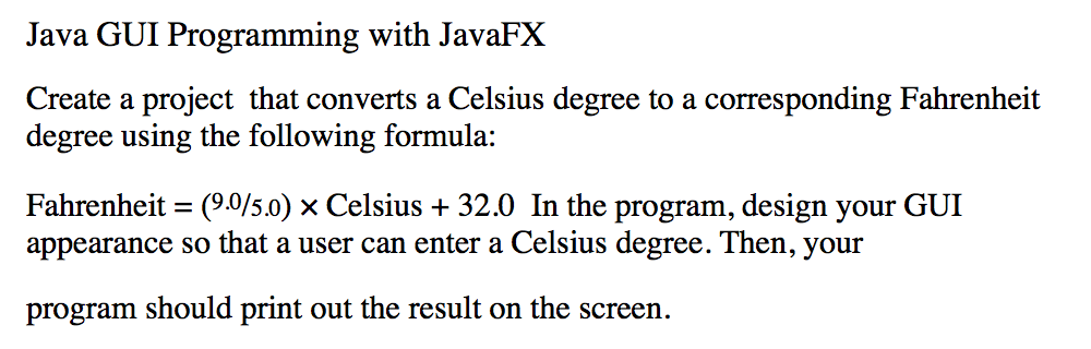 Help with Java GUI Javafx Converts Celsius to | Chegg.com