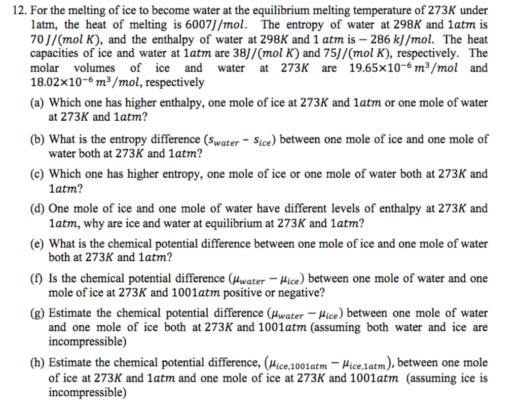 Solved 12. For the melting of ice to water at the