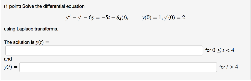 Solved 1 point) Solve the differential equation using | Chegg.com