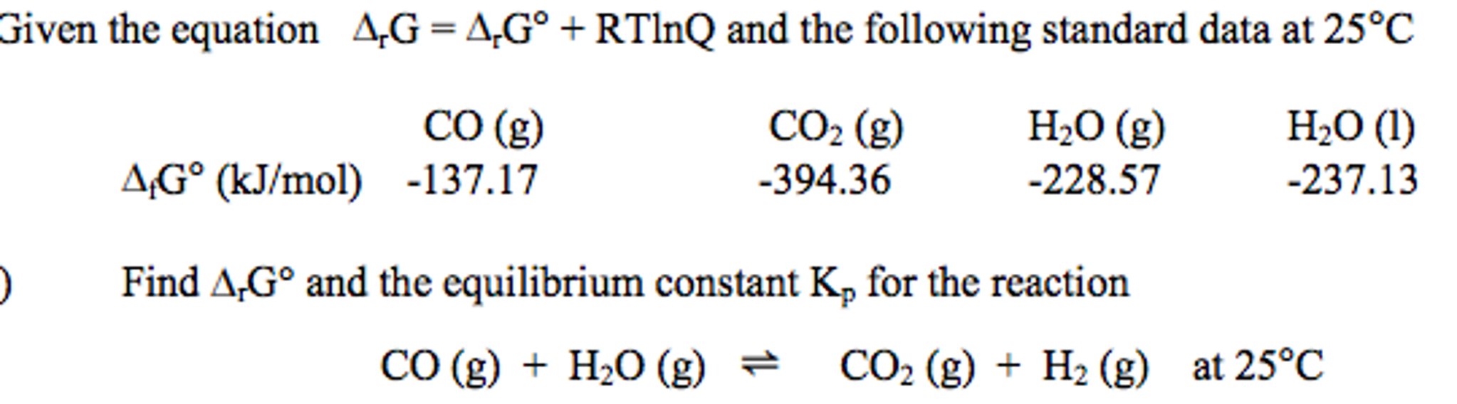 Solved Given the equation Delta_rG = Delta_rG degree + RTlnQ | Chegg.com