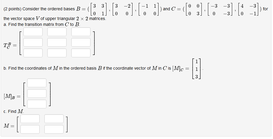 Solved Consider The Ordered Bases B = ([3 3 0 1], [3 -2 0 | Chegg.com