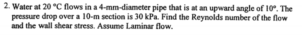 Solved water at 20C flows in a 4-mm-diameter pipe that is at | Chegg.com