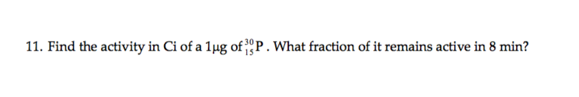 solved-11-find-the-activity-in-ci-of-a-1-g-of-p-what-chegg