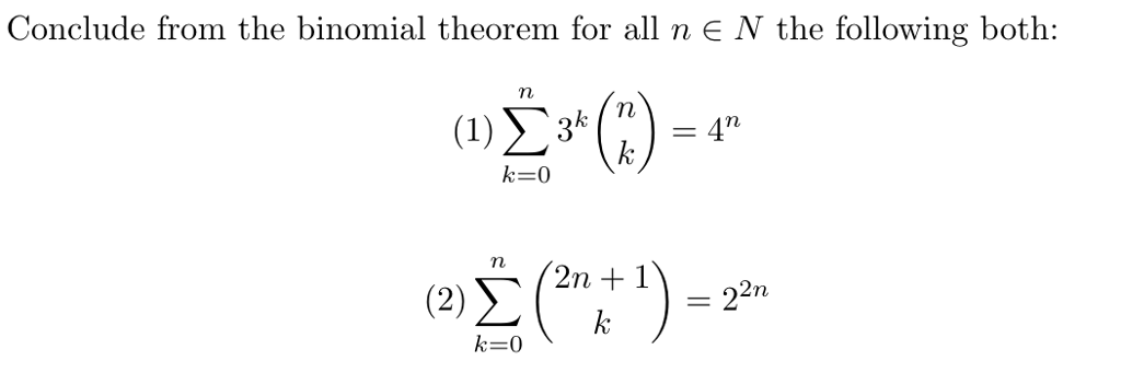 Solved Conclude from the binomial theorem for all n E N the | Chegg.com