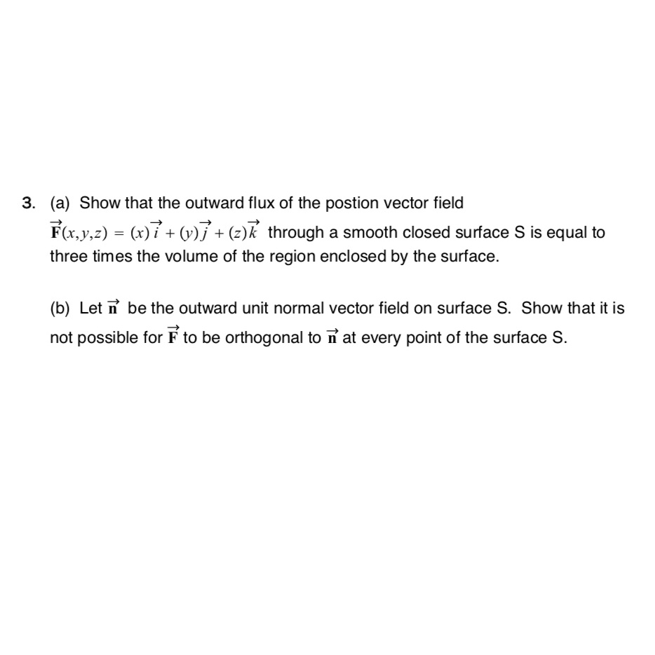 Solved 3. (a) Show that the outward flux of the postion | Chegg.com