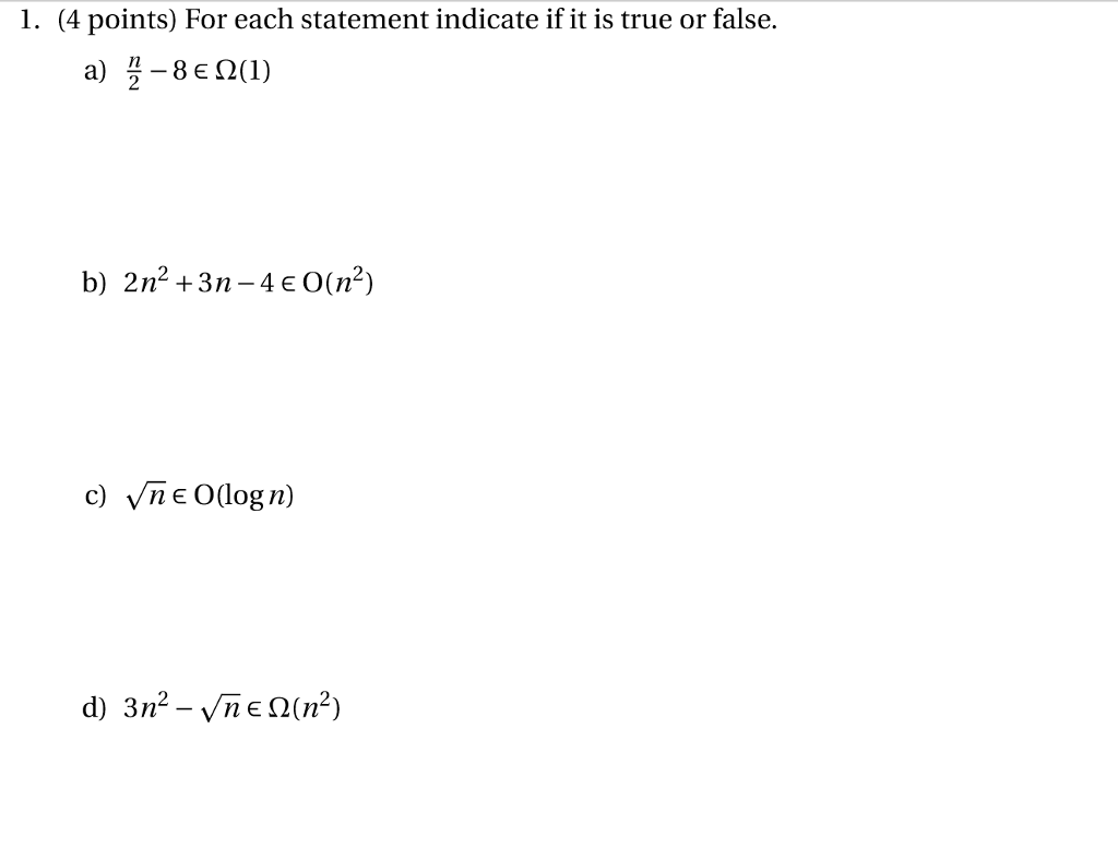 Solved 1. (4 points) For each statement indicate if it is | Chegg.com