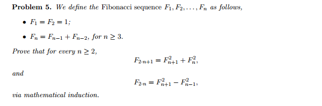 Solved Problem 5. We define the Fibonacci sequence F1, | Chegg.com