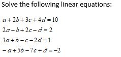 Solved Solve The Following Linear Equations A+2b + 3c + | Chegg.com