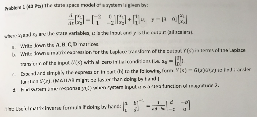 Solved Problem 1 (40 Pts) The state space model of a system | Chegg.com