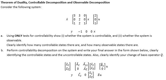 Solved Theorem of Duality, Controllable Decomposition and | Chegg.com