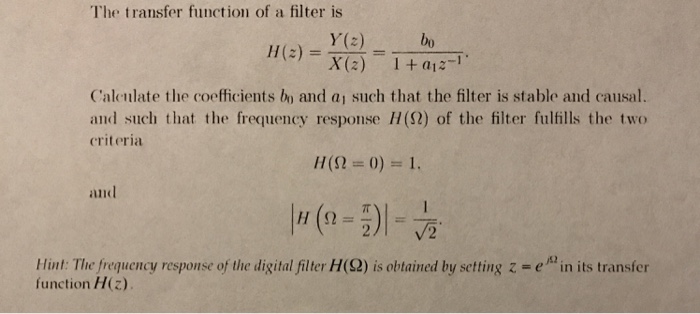 Solved The transfer function of a filter is H(z) = | Chegg.com