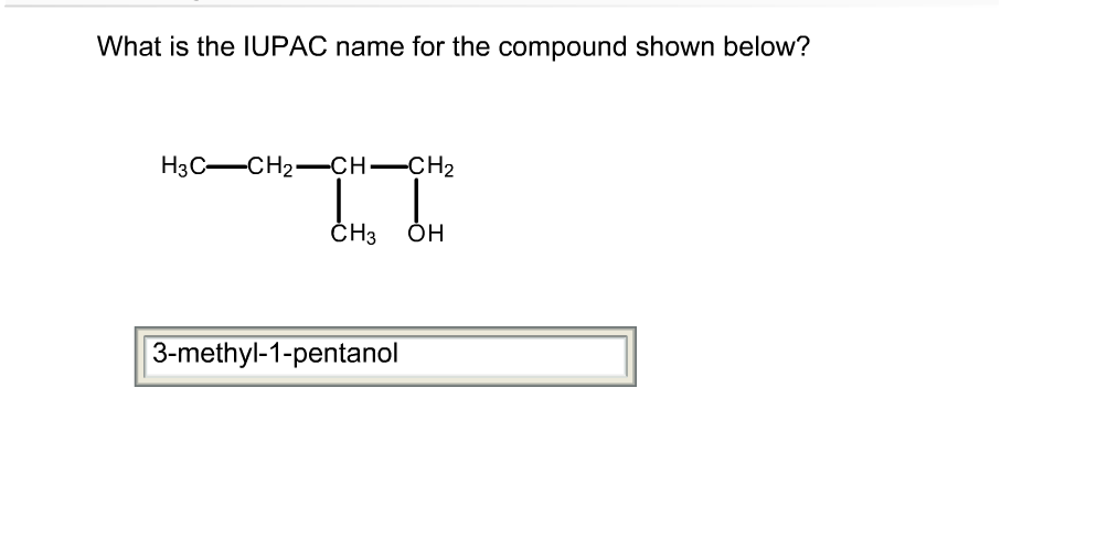 Solved What Is The Iupac Name For The Compound Shown Below Chegg Com