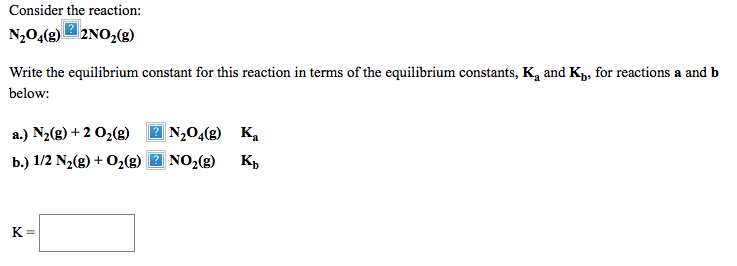 Solved Consider the reaction: N2()+202( N204(8) Write the | Chegg.com