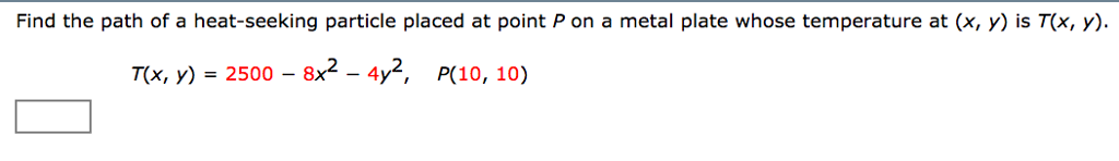 Solved Find the path of a heat-seeking particle placed at | Chegg.com