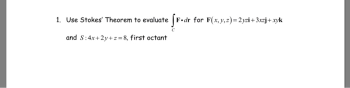 Solved Use Stokes Theorem To Evaluate Integral F Middot Dr