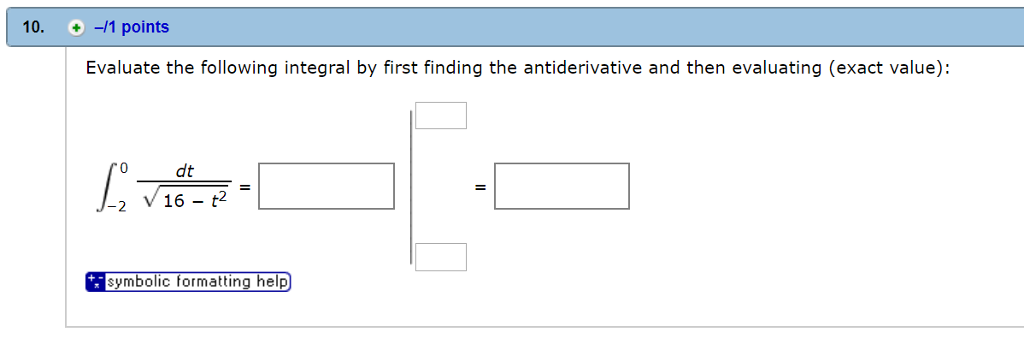 Solved 10. -/1 points Evaluate the following integral by | Chegg.com